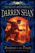 Brothers to the Death (The Saga of Larten Crepsley, Band 4)