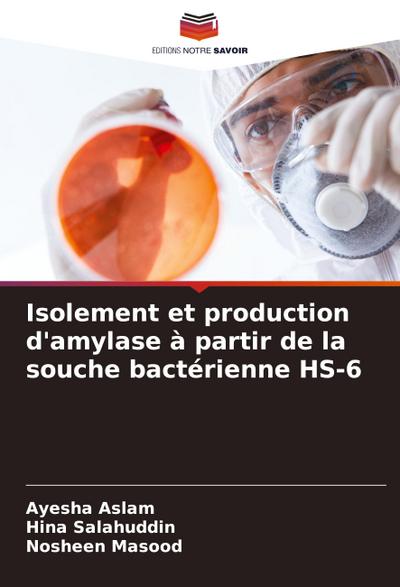 Isolement et production d’amylase à partir de la souche bactérienne HS-6