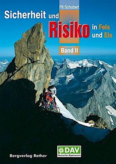 Sicherheit und Risiko in Fels und Eis. Bd.2
