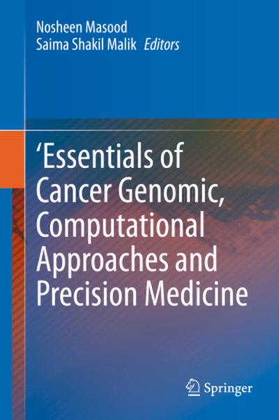 ’Essentials of Cancer Genomic, Computational Approaches and Precision Medicine