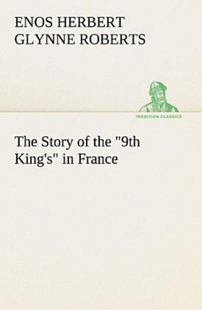 The Story of the "9th King’s" in France