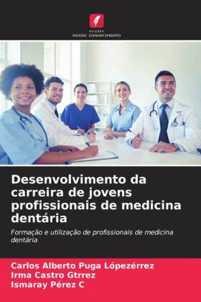 Desenvolvimento da carreira de jovens profissionais de medicina dentária