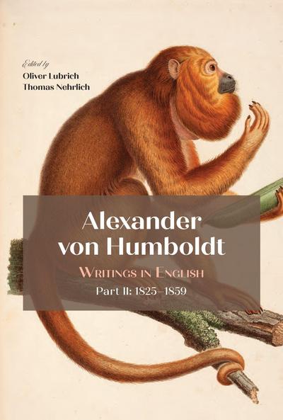 Alexander von Humboldt - Writings in English, Part II