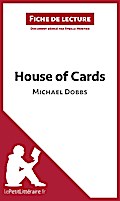 House of Cards de Michael Dobbs (Fiche de lecture)