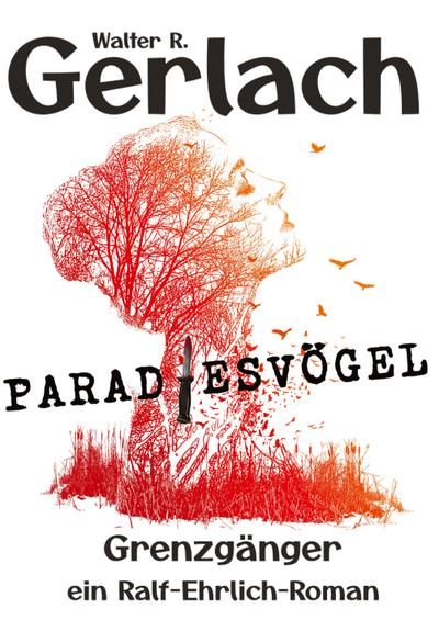 Grenzgänger: Paradiesvögel