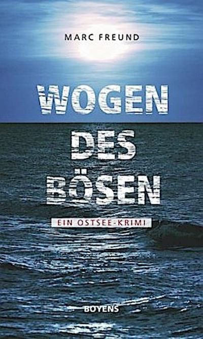Wogen des Bösen