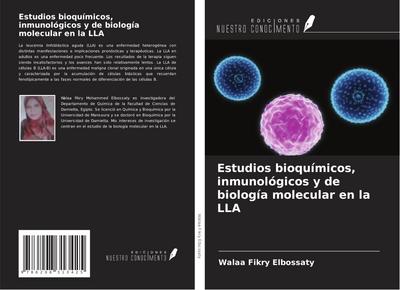 Estudios bioquímicos, inmunológicos y de biología molecular en la LLA