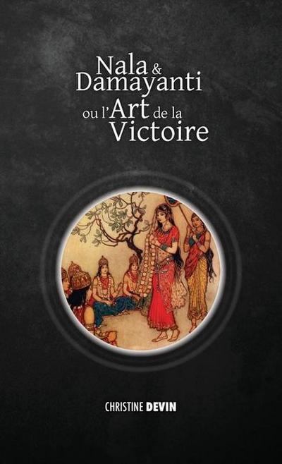 Nala et Damayanti ou l’art de la victoire