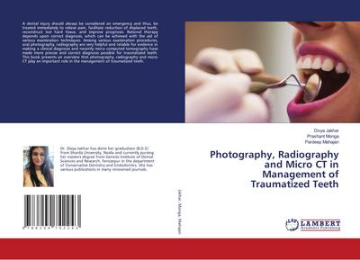 Photography, Radiography and Micro CT in Management of Traumatized Teeth