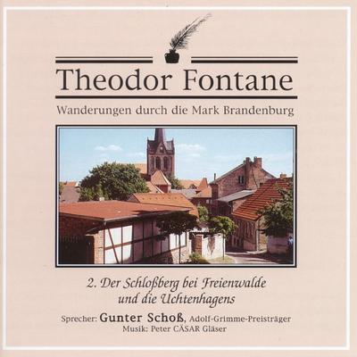 Wanderungen durch die Mark Brandenburg, Audio-CDs Der Schlossberg bei Freienwalde und die Uchtenhagens, 1 Audio-CD