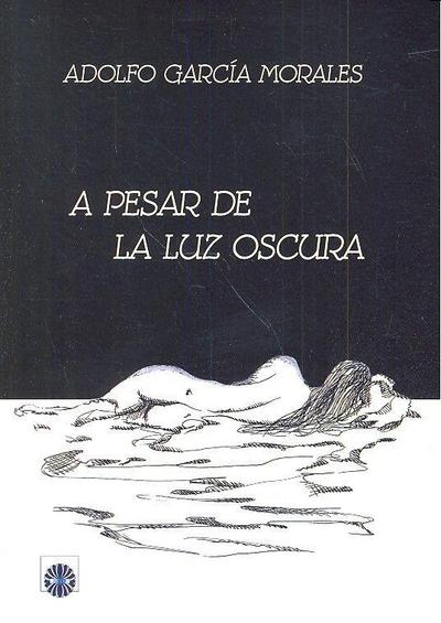 A pesar de la luz oscura