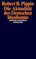 Die Aktualität des Deutschen Idealismus