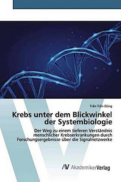 Krebs unter dem Blickwinkel der Systembiologie