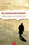 Die amerikanische Krankheit