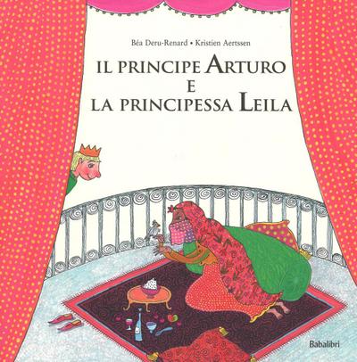 Il principe Arturo e la principessa Leila