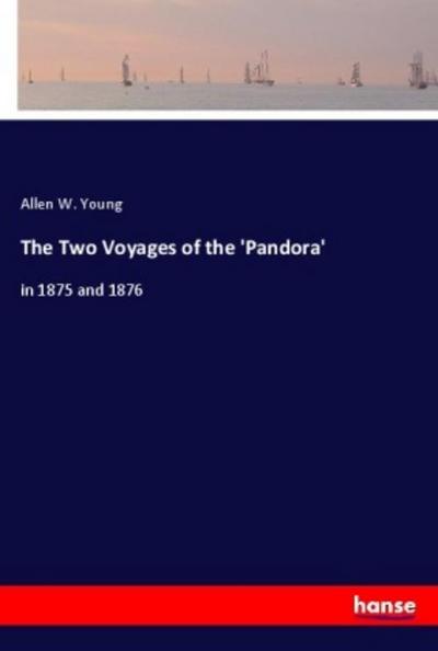 The Two Voyages of the ’Pandora’