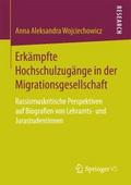 Erkämpfte Hochschulzugänge in der Migrationsgesell