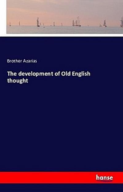 The development of Old English thought