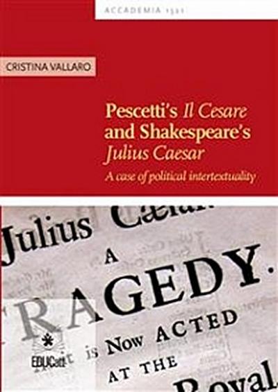 Pescetti’s il Cesare and Shakespeare’s Julius Caesar