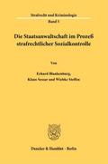 Die Staatsanwaltschaft im Prozeß strafrechtlicher Sozialkontrolle.