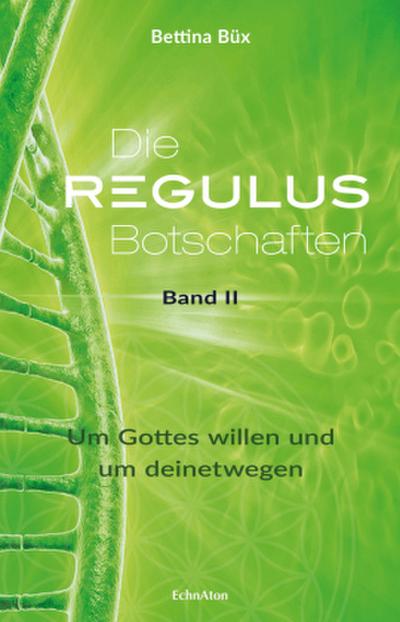 Die Regulus-Botschaften. Bd.2