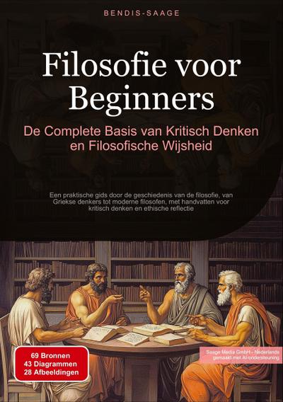 Filosofie voor Beginners: De Complete Basis van Kritisch Denken en Filosofische Wijsheid