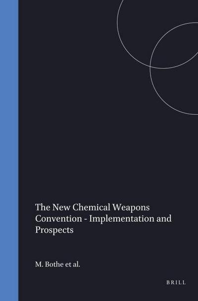 The New Chemical Weapons Convention - Implementation and Prospects