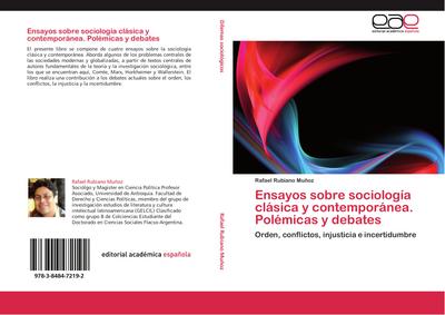 Ensayos sobre sociología clásica y contemporánea. Polémicas y debates