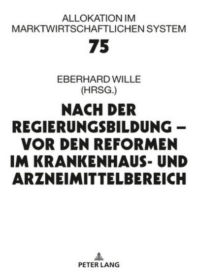 Nach der Regierungsbildung - vor den Reformen im Krankenhaus- und Arzneimittelbereich