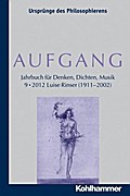 AUFGANG. Band 9 (2012): Luise Rinser (1911-2002) (AUFGANG. Jahrbuch für Denken, Dichten, Musik, Band 9)