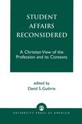 Student Affairs Reconsidered