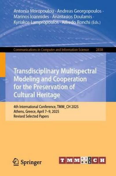 Transdisciplinary Multispectral Modeling and Cooperation for the Preservation of Cultural Heritage