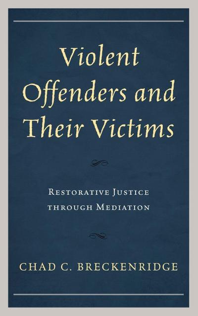 Violent Offenders and Their Victims