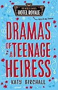 The World Famous Hotel Royale - Dramas of a Teenage Heiress