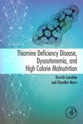 Thiamine Deficiency Disease, Dysautonomia, and High Calorie Malnutrition