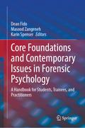 Core Foundations and Contemporary Issues in Forensic Psychology