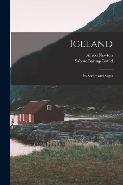 Iceland: Its Scenes and Sagas