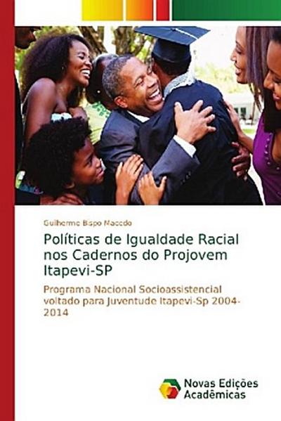 Políticas de Igualdade Racial nos Cadernos do Projovem Itapevi-SP - Guilherme Bispo Macedo