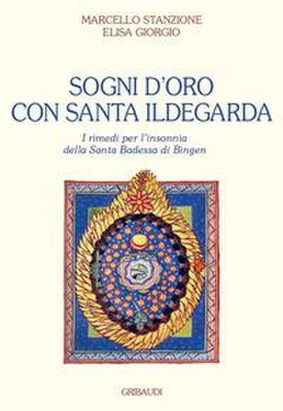 Sogni d’oro con Santa Ildegarda. Come risolvere i problemi dell’insonnia con la Santa Badessa di Bingen