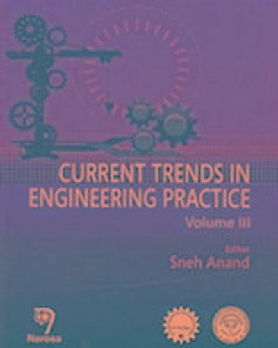 Current Trends in Engineering Practice, Volume III