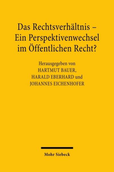 Das Rechtsverhältnis - ein Perspektivenwechsel im Öffentlichen Recht?