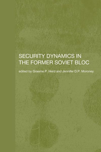 Security Dynamics in the Former Soviet Bloc