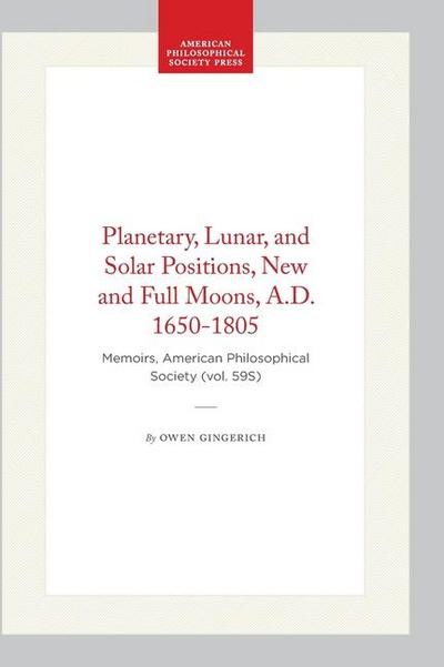 Planetary, Lunar, and Solar Positions, New and Full Moons, A.D. 1650-1805