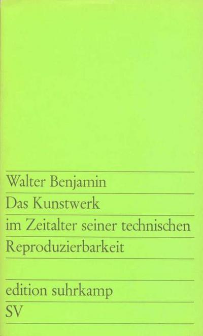 Das Kunstwerk im Zeitalter seiner technischen Reproduzierbarkeit