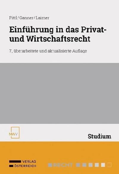 Einführung in das Privat- und Wirtschaftsrecht Teil I