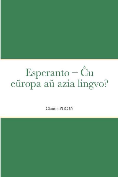 Esperanto - ¿u e¿ropa a¿ azia lingvo?