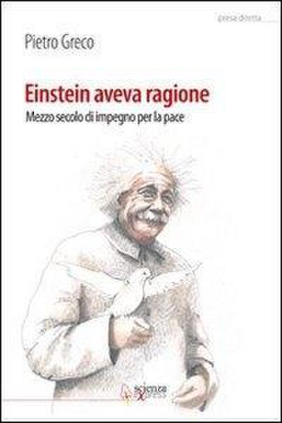 Einstein aveva ragione. Mezzo secolo d’impegno per la pace
