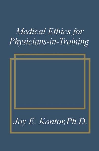 Medical Ethics for Physicians-in-Training