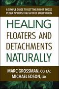 Healing Floaters and Detachments Naturally