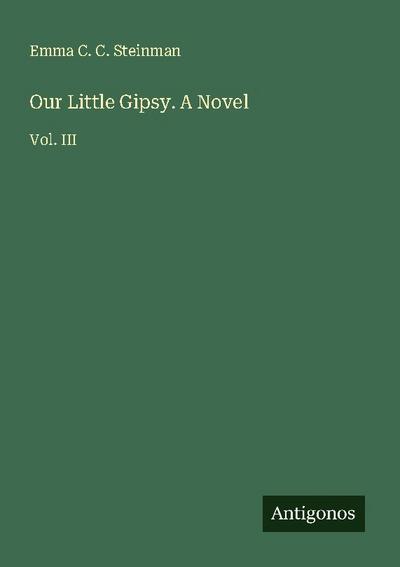 Our Little Gipsy. A Novel